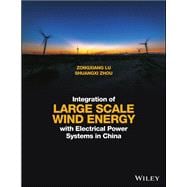 Integration of Large Scale Wind Energy with Electrical Power Systems in China