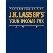 J. K. Lasser's Your Income Tax 2018