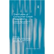 The Future of Consumer Credit Regulation: Creative Approaches to Emerging Problems