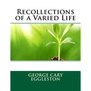 Recollections of a Varied Life