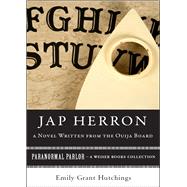 Jap Herron, A Novel Written from the Ouija Board