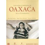 Los pueblos indígenas de Oaxaca. Atlas etnográfico