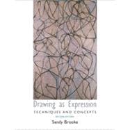 Drawing as Expression: Technique and Concepts,9780131940055