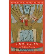 Goddesses And the Divine Feminine