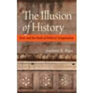 The Illusion of History