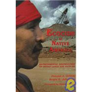 Ecocide of Native America : Environmental Destruction of Indian Lands and Peoples