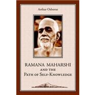 Ramana Maharshi And The Path Of Self-Knowledge: A Biogrpahy
