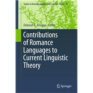 Contributions of Romance Languages to Current Linguistic Theory