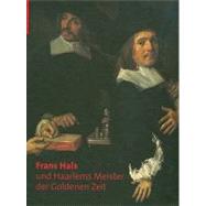 Frans Hals Und Haarlems Meister Der Goldenen Zeit
