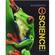 Glencoe Integrated iScience, Course 1, Grade 6, Student Edition