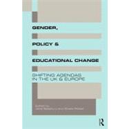 Gender, Policy and Educational Change: Shifting Agendas in the Uk and Europe
