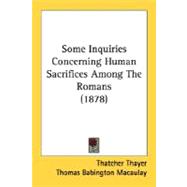 Some Inquiries Concerning Human Sacrifices Among The Romans