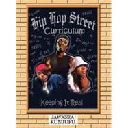 Hip Hop Street Curriculum Keeping It Real