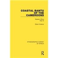 Coastal Bantu of the Cameroons: Western Africa Part XI