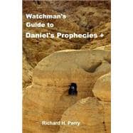 Watchman's Guide to Daniel's Prophecies