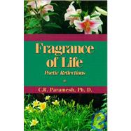Fragrance of Life : Poetic Reflections