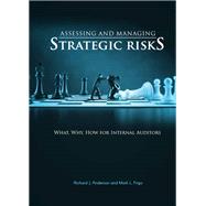 Assessing and Managing Strategic Risks: What, Why, How for Internal Auditors