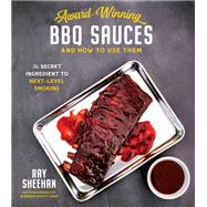 Award-winning Bbq Sauces and How to Use Them