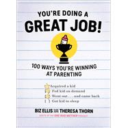 You're Doing a Great Job! 100 Ways You're Winning at Parenting