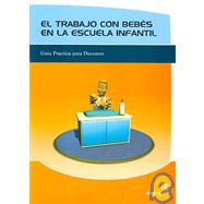 El Trabajo Con Bebes En La Escuela Infantil