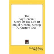 Boy General : Story of the Life of Major-General George A. Custer (1901)