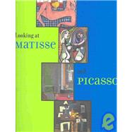 Looking at Matisse and Picasso