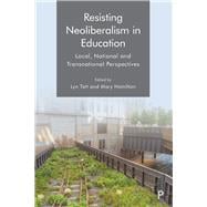 Resisting Neoliberalism in Education