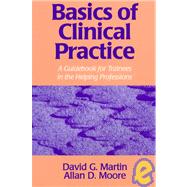 Basics of Clinical Pratice: A Guidebook for Trainees in the Helping Professions