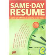 Same-Day Resume: Write an Effective Resume in an Hour
