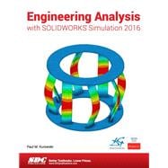 Engineering Analysis With Solidworks Simulation 2016
