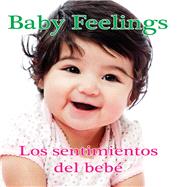 Los Sentimientos Del Bebe / Baby Feelings