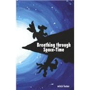 Breathing Through Space-Time