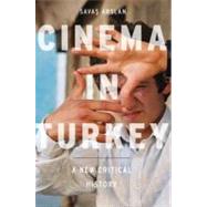 Cinema in Turkey A New Critical History