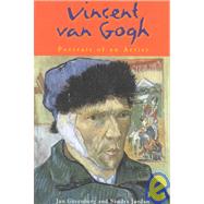 Vincent Van Gogh : Portrait of an Artist