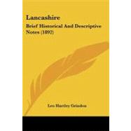 Lancashire : Brief Historical and Descriptive Notes (1892)