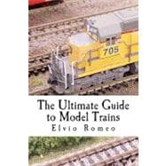 The Ultimate Guide to Model Trains