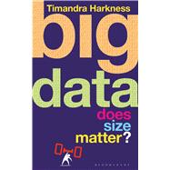 Big Data Does Size Matter?