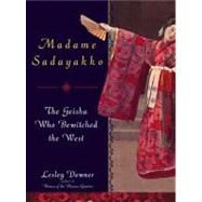 Madame Sadayakko The Geisha Who Bewitched the West