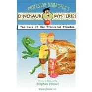 Professor Barrister's Dinosaur Mysteries #1 : The Case of the Truncated Troodon