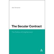 The Secular Contract The Politics of Enlightenment