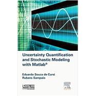 Uncertainty Quantification and Stochastic Modeling With Matlab