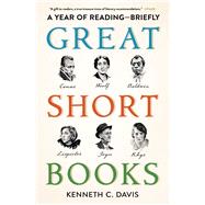 Great Short Books A Year of Reading—Briefly