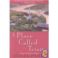 A Place Called Trinity A Novel