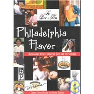 Philadelphia Flavor : Restaurant Recipes from the City and the Suburbs