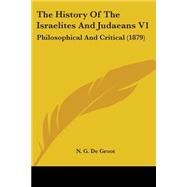 History of the Israelites and Judaeans V1 : Philosophical and Critical (1879)