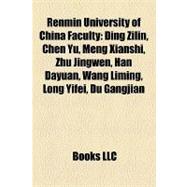 Renmin University of China Faculty : Ding Zilin, Chen Yu, Meng Xianshi, Zhu Jingwen, Han Dayuan, Wang Liming, Long Yifei, du Gangjian