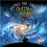Queen of the Cosmos Beatrice Hill Tinsley