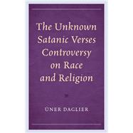 The Unknown Satanic Verses Controversy on Race and Religion