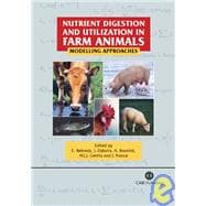 Nutrient Digestion and Utilization in Farm Animals : Modelling Approaches
