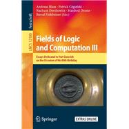 Fields of Logic and Computation III